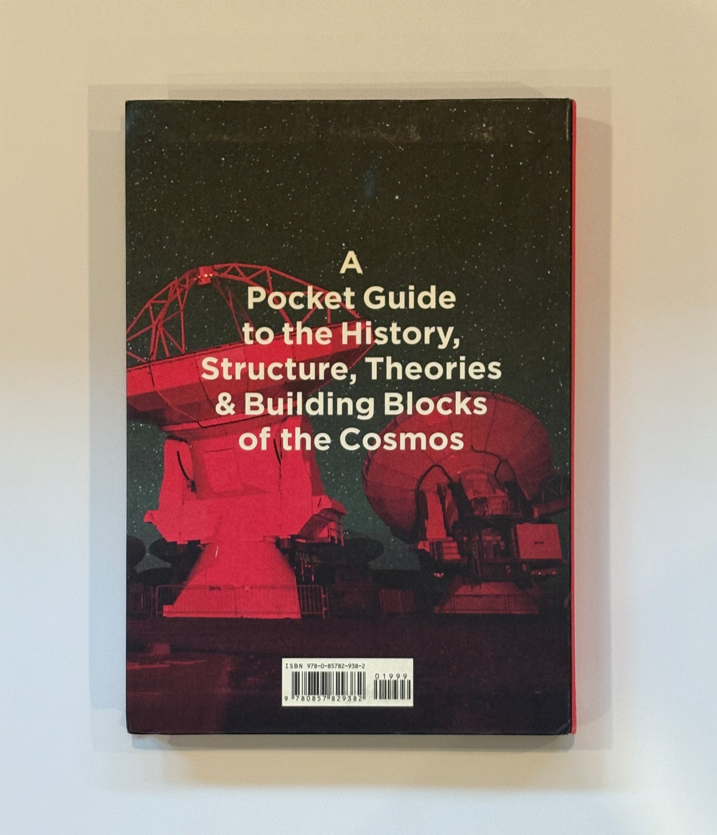 The Short Story of the Universe: A Pocket Guide to the History, Structure, Theories and Building Blocks of the Cosmos By Gemma Lavender