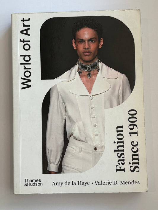 Fashion Since 1900 by Amy de la Haye & Valerie Mendes