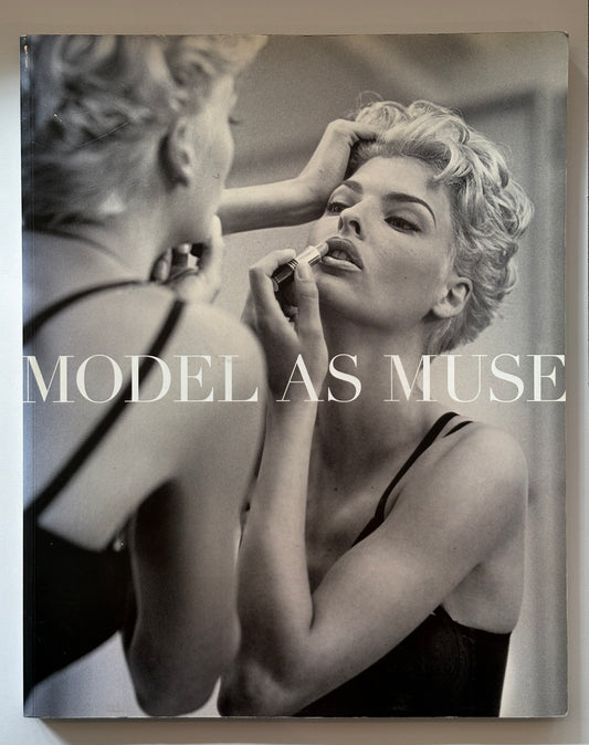The Model as Muse: Embodying Fashion
